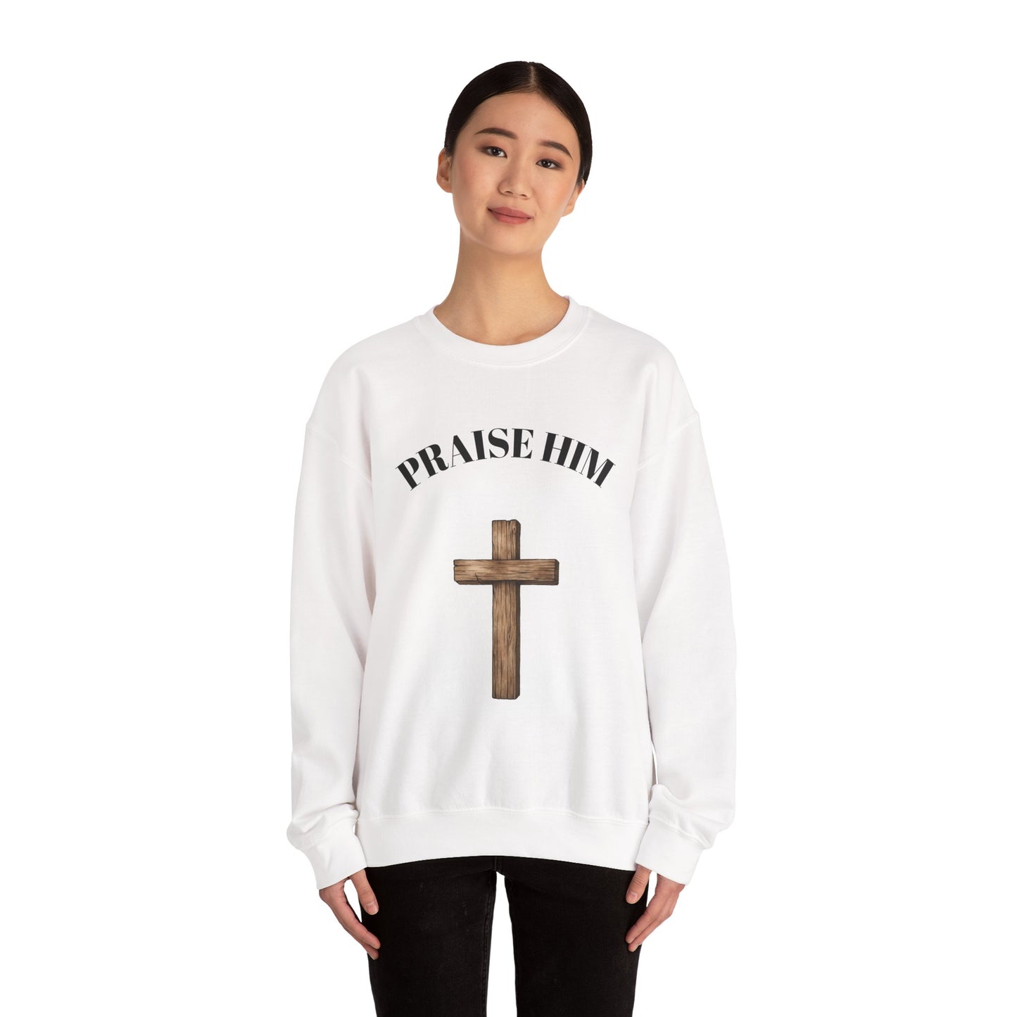 Crewneck Sweatshirt — “Praise Him” Christian Fall Sweatshirt with Inspirational ‘God Says You Are…’ Back Design