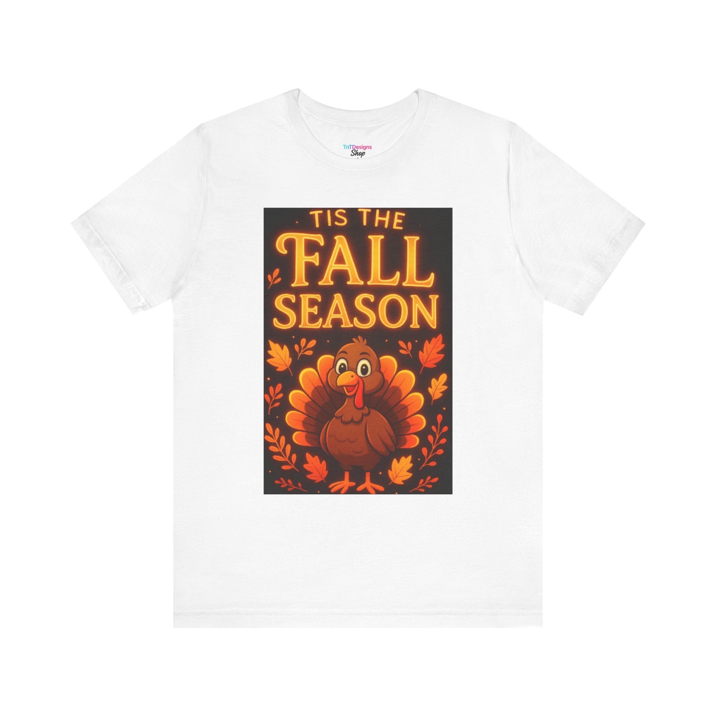 Fall Season Turkey T‑Shirt — 'Tis the Fall Season Thanksgiving Tee
