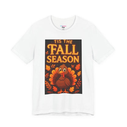 Fall Season Turkey T‑Shirt — 'Tis the Fall Season Thanksgiving Tee